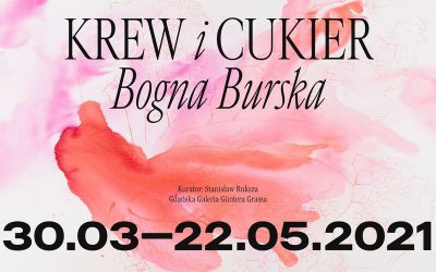 Wystawa Bogny Burskiej „Krew i Cukier”