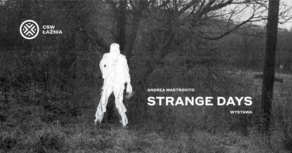 Andrea Mastrovito: Strange Days – wystawa