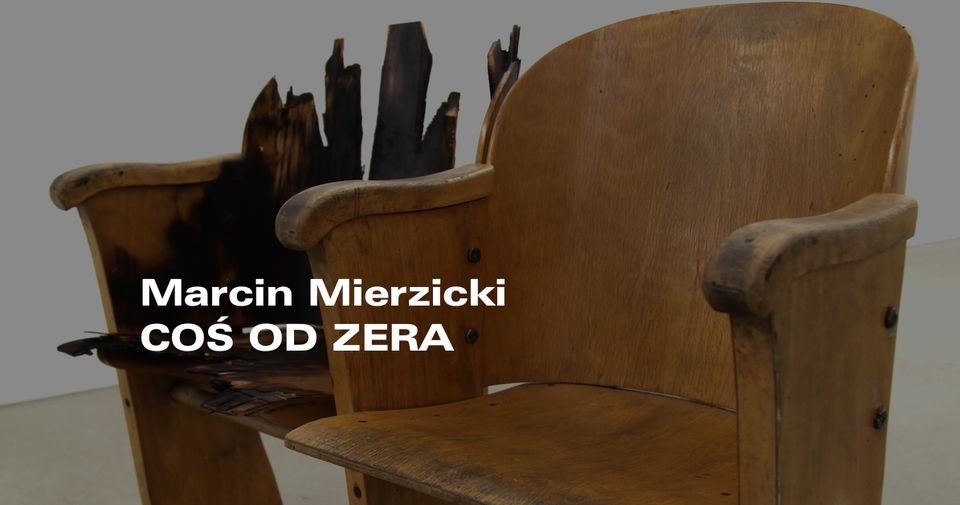 Marcin Mierzicki – COŚ OD ZERA