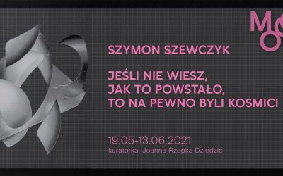 Szymon Szewczyk – Jeśli nie wiesz, jak to powstało, to na pewno byli kosmici