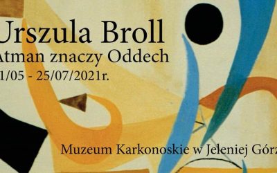 Urszula Broll. Atman znaczy Oddech