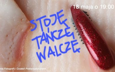 STOJĘ TAŃCZĘ WALCZĘ –  pop-up wystawa